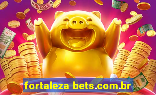 fortaleza bets.com.br